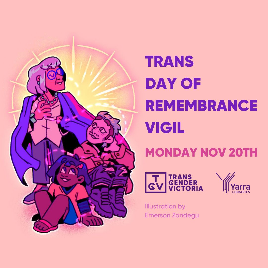 🕯️ TRANS DAY OF REMEMBRANCE DAY VIGIL 🕯️ 

Monday, November 20th, 5 - 7:30PM, Fitzroy Library

Register now: events.humanitix.com/trans-day-of-r… 

Illustrations by: Emerson Zandegu (<a href="/zandegoop/">emerson 🍄</a>)
