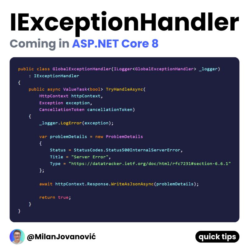mjovanovictech's tweet photo. 𝗜𝗘𝘅𝗰𝗲𝗽𝘁𝗶𝗼𝗻𝗛𝗮𝗻𝗱𝗹𝗲𝗿 𝗶𝘀 𝗮 𝗻𝗲𝘄 𝗳𝗲𝗮𝘁𝘂𝗿𝗲 𝗶𝗻 𝗔𝗦𝗣 .𝗡𝗘𝗧 𝗖𝗼𝗿𝗲 𝟴.

I'm not a fan of exceptions, but I think this is an excellent feature.

Exceptions are for exceptional situations.

But you have to handle exceptions regardless.

The IExceptionHandler lets you implement a global exception handler.

It implements the "try pattern", so you can pick which exceptions to handle.

If you return `true` from `TryHandleAsync`, the exception is handled successfully.

You can also chain multiple exception handlers that will run sequentially.

The first one to handle the exception successfully breaks the chain.

Previously, I would implement this using a custom middleware.
Wrap the API request in a try-catch and return an error response.

But it's simple to migrate to IExceptionHandler if you want to.

If you liked this, consider joining The .NET Weekly - my newsletter with 31,000+ engineers.

Join free here → https://t.co/xip45XpWuB

Do you like this new way of exception handling in ASP .NET Core?