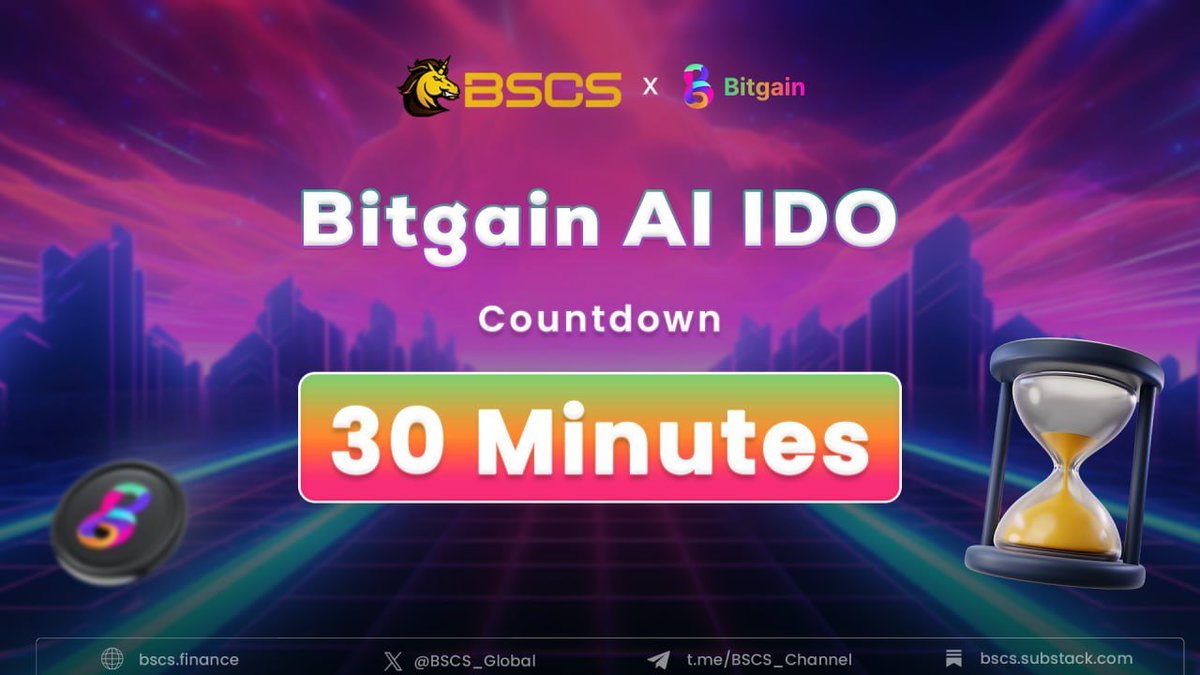 ⌛️30 MINUTES COUNTDOWN TO <a href="/BitgainAi1/">Bitgain Ai</a> IDO!

💵 IDO Price: $0.009
👉Join at: bscs.finance/Ido/Details?BGN

🗓️ IDO Schedule
⏰IDO Time: 9 AM Nov 11th - 8 AM Nov 12th (UTC)

🗓️ Listing &amp; Claiming Schedule
📈 Listing time on <a href="/BitMartExchange/">BitMart</a> : 10 AM, November 13th (UTC)
🔶 Claim Time on