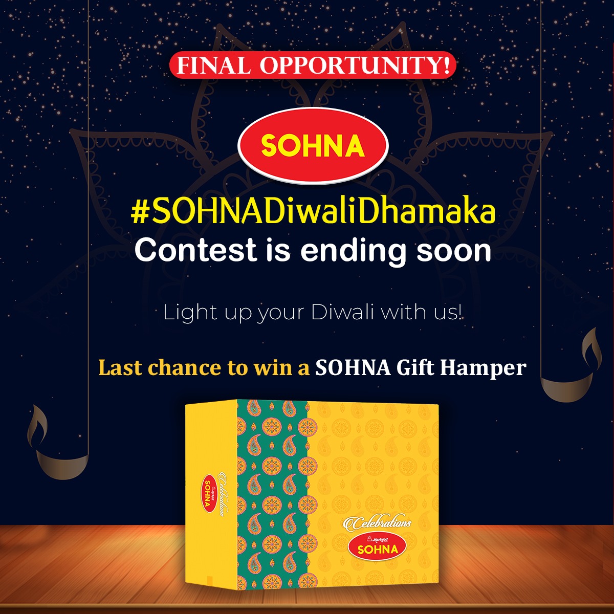 Hurry, it's your final opportunity to shine in the #SOHNADiwaliDhamaka Contest.

Don't delay, join in today and grab your chance to win SOHNA Gift Hamper! 📷📷

#sohnamarkfed #markfed #punjab #markfedpunjab #diwalidhamaka #sohnadiwalidhamaka #gifthampers #gifthamper #diwalihamper
