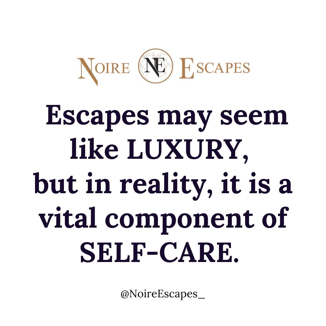 ousins, believe me, Escapes may seem like LUXURY, but in reality, it is a vital component of SELF-CARE. ✅ Escapes and self-care are essential for maintaining mental and emotional well-being. 🧖‍♀️ 🧖‍♂️ 2024 exciting travel plans? Check our bio, or visit NoireEscapes.com ✅