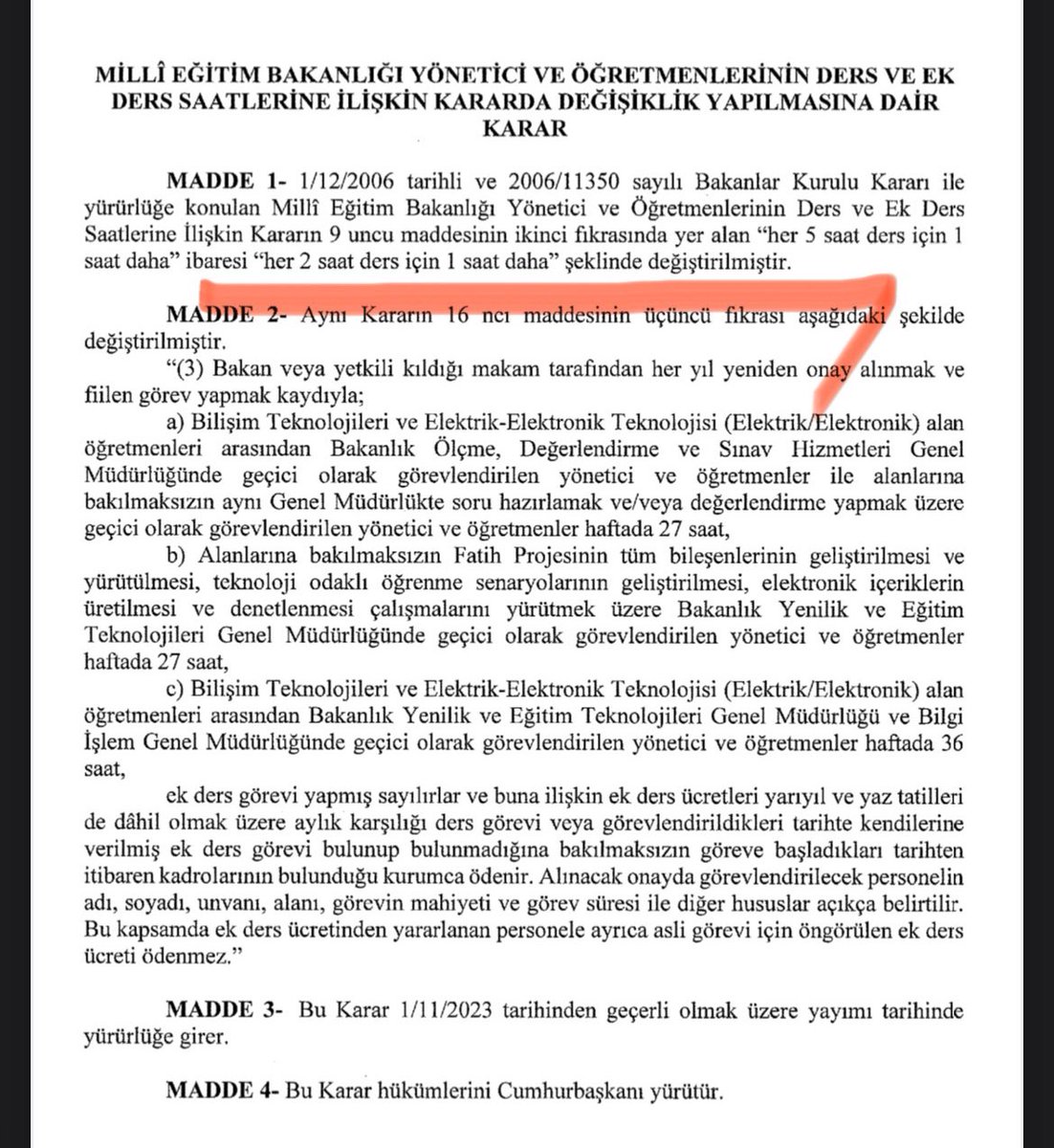 Ücretli öğretmenlerin ek ders ücretleri artırıldı. 11.11.2023 tarihli Resmî Gazetede yayımlanan değişikliklerle Millî Eğitim Bakanlığı, Aile ve Sosyal Hizmetler Bakanlığı, Gençlik ve Spor Bakanlığı, Diyanet İşleri Başkanlığında ek ders ücreti karşılığı ders görevi verilen