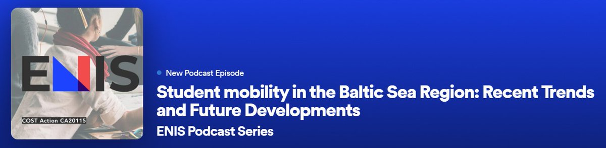 💬@ENISnetwork guest podcast 'Student mobility in the #BalticSeaRegion' t.ly/h4cbD conversation revolving around #IntlEd, #HigherEd, #researchmobility, #EuropeanEducationArea, #EuropeanHigherEducationArea, @CBSSsecretariat #RegionalIdentity