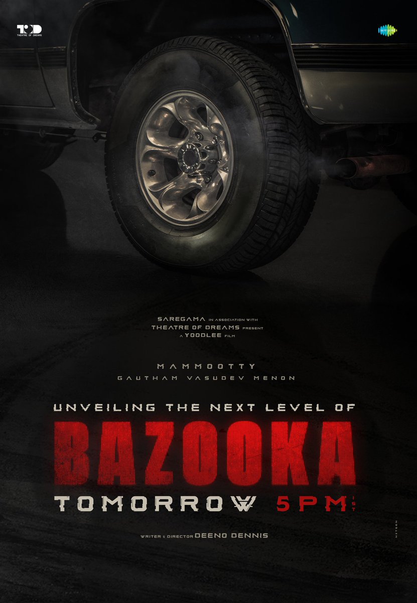 #BAZOOKA : Unveiling The Next Level Of  Tomorrow At 5PM

#Megastar #Mammootty𓃵 #GauthamVasudevMenon #SumitNavel #SidharthBaratan
#MidhunMukundan 
#DennoDennis 

SHOOTing On Progress.