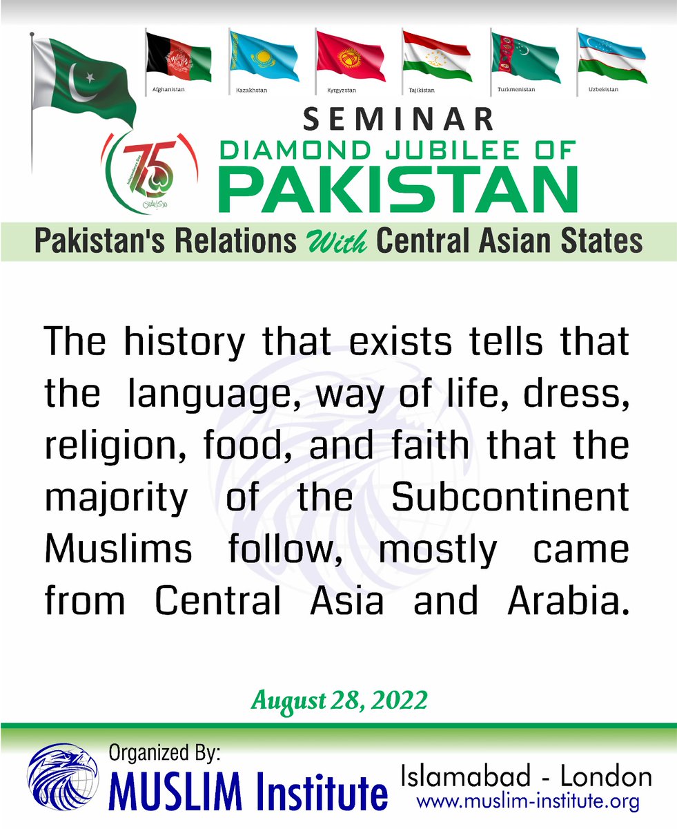 The history that exists tells that the language, way of life, dress, religion, food, and faith that the majority of the Subcontinent Muslims follow, mostly came from Central Asia and Arabia.

A Seminar organized By: MUSLIM Institute on August 28, 2022

muslim-institute.org