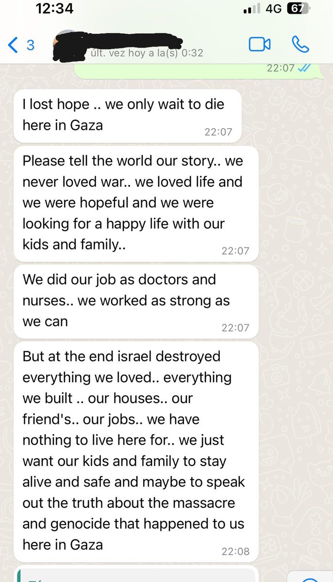 Mensajes de WhatsApp recibidos hoy de un enfermero en #Gaza (protejo su identidad por su seguridad): "He perdido la esperanza... Sólo esperamos a la muerte en Gaza. Por favor, contad al mundo nuestra historia... Nunca amamos la guerra..." (sigue en🧵)