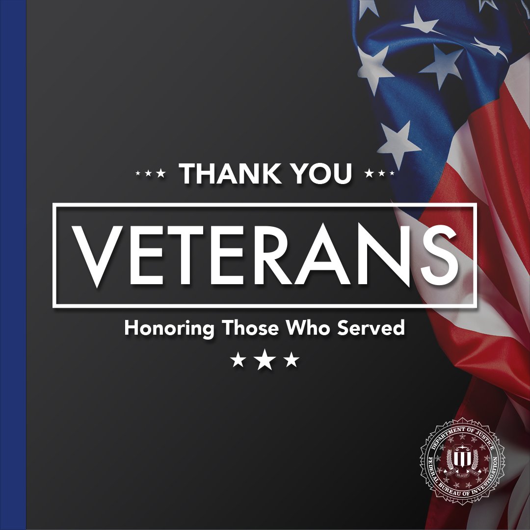 This #VeteransDay, the #FBI joins communities nationwide in thanking and honoring our nation’s veterans, including the nearly 6,000 veterans at the Bureau. Thank you for your service.