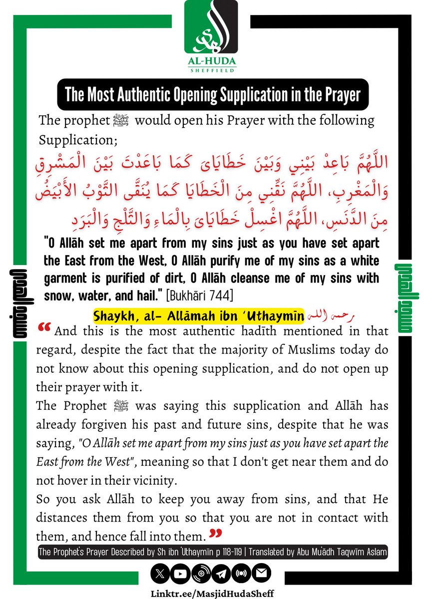 MasjidHudaSheff's tweet photo. 𝐓𝐡𝐞 𝐌𝐨𝐬𝐭 𝐀𝐮𝐭𝐡𝐞𝐧𝐭𝐢𝐜 𝐎𝐩𝐞𝐧𝐢𝐧𝐠 𝐒𝐮𝐩𝐩𝐥𝐢𝐜𝐚𝐭𝐢𝐨𝐧 𝐢𝐧 𝐭𝐡𝐞 𝐏𝐫𝐚𝐲𝐞𝐫

Shaykh, al- Allāmah Muḥammad ibn Ṣāliḥ al-‘Uthaymīn رحمه الله ⤵️ https://t.co/P7SNCO72CO