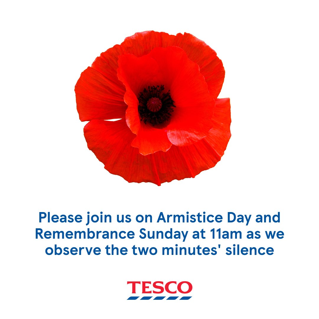 As we remember the sacrifices made by our Armed Forces, please join us for the national two-minute silence today at 11am, to mark Armistice Day and tomorrow at 11am for Remembrance Sunday. Thank you to our Armed Forces for your service, from all of us at Tesco.