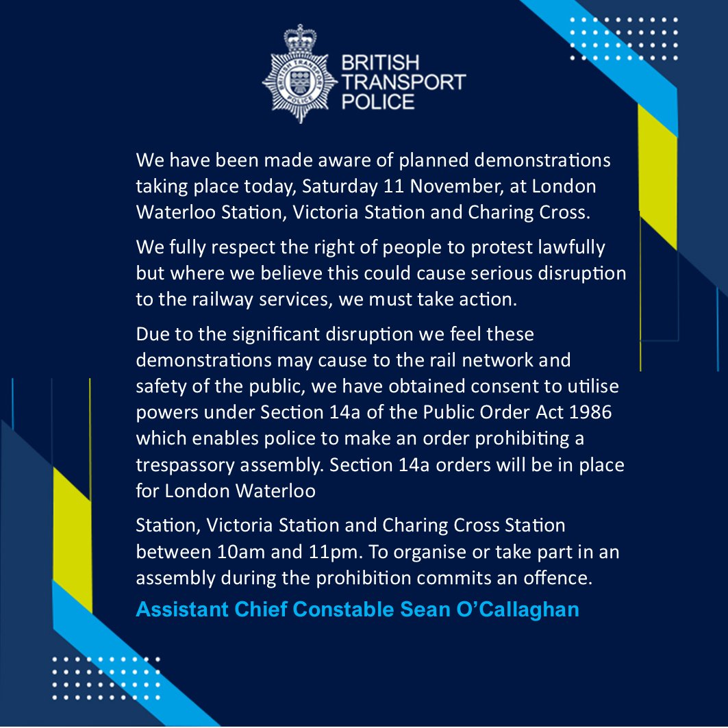 BTP's tweet image. ⚠️ DEMONSTRATIONS PLANNED TODAY: We have obtained consent to utilise powers under Section 14a of the Public Order Act 1986 which enables us to make an order prohibiting a trespassory assembly.

These are in place for London Waterloo Station, Victoria Station and Charing Cross.