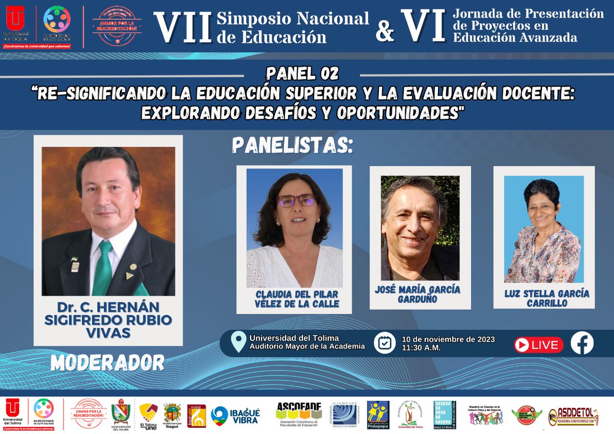 VII SIMPOSIO NACIONAL DE EDUCACIÓN.FCE-UT.
PANEL:“Resignificando la Educación Superior y la Evaluación Docente". Explorando desafíos
PANELISTAS:Dra. Claudia del Pilar Vélez.Dr. José María García Garduño.Dra. Luz Stella García Carrillo.MODERADOR:Dr.C. Hernán Sigifredo Rubio Vivas.