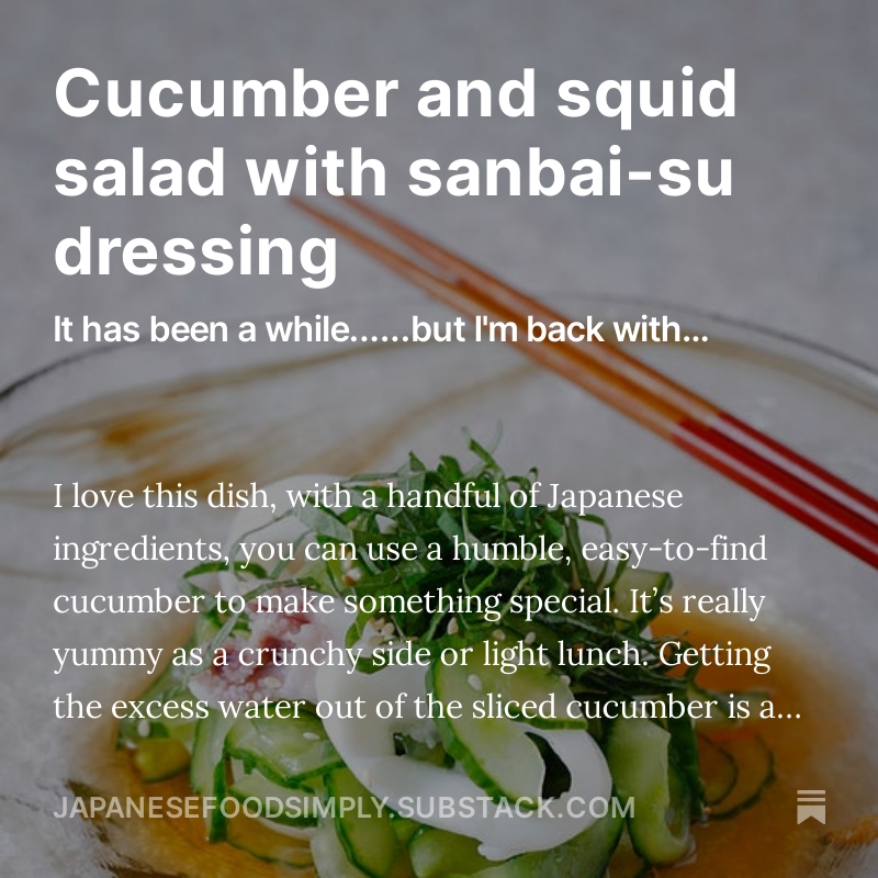 Cucumber and squid salad with sanbai-su dressing open.substack.com/pub/japanesefo…