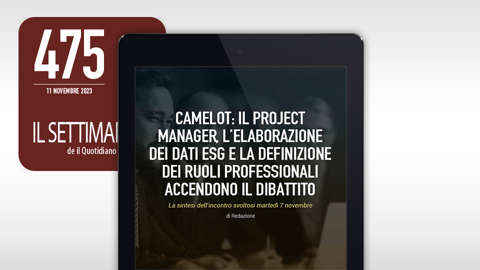 Leggi su il #settimanaleQI
Camelot: il Project Manager, l'elaborazione dei dati ESG e la definizione dei ruoli professionali accendono il dibattito
La sintesi dell’incontro svoltosi martedì 7 novembre
tinyurl.com/445u352w