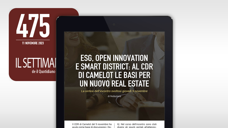 Leggi su il #settimanaleQI
ESG, Open Innovation e Smart District: al CDR di Camelot le basi per un nuovo real estate
La sintesi dell’incontro svoltosi giovedì 9 novembre
tinyurl.com/yckx7st5