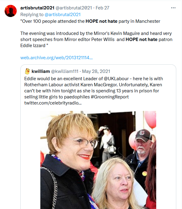 Eddie Izzard is patron of Hope Not Hate.  

Here with Rotherham Labour activist Karen MacGregor who is currently spending 13 years in prison for selling little girls to paedophiles #GroomingReport👇

twitter.com/kwilliam111/st…