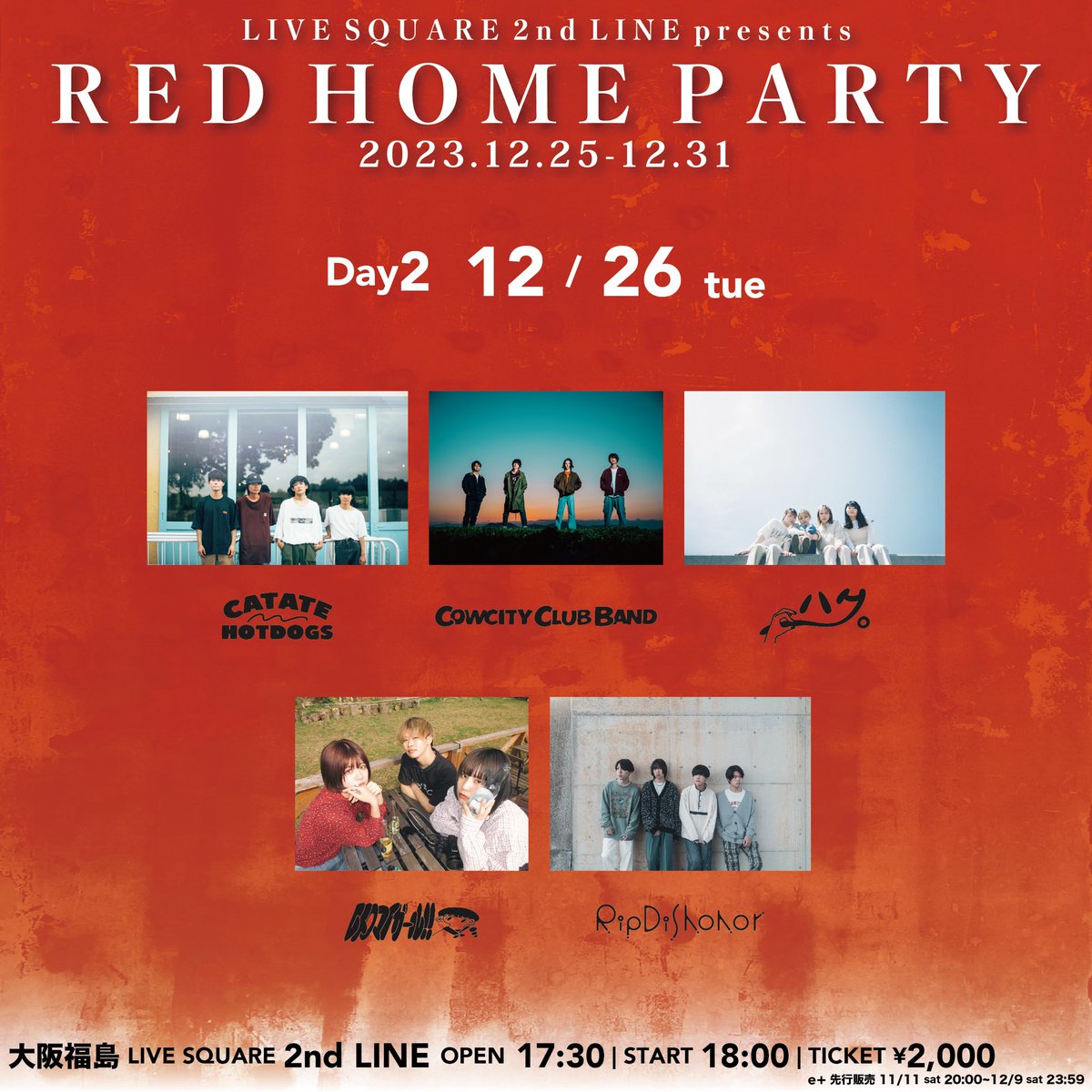 CowcityClubBand's tweet photo. ＼大阪ライブ解禁💥／

12月26日(火)
@大阪・福島2nd LINE

2nd LINE pre. 
『RED HOME PARTY』DAY2

開場17:30 / 開演18:00
前売¥2,000 / 当日¥2,500

COWCITY CLUB BAND
CAT ATE HOTDOGS
ハク。
レトロマイガール!!
RIP DISHONOR

🎫只今より先行発売開始
https://t.co/IsFi2GP0Ss https://t.co/Gs8FxYK0vA