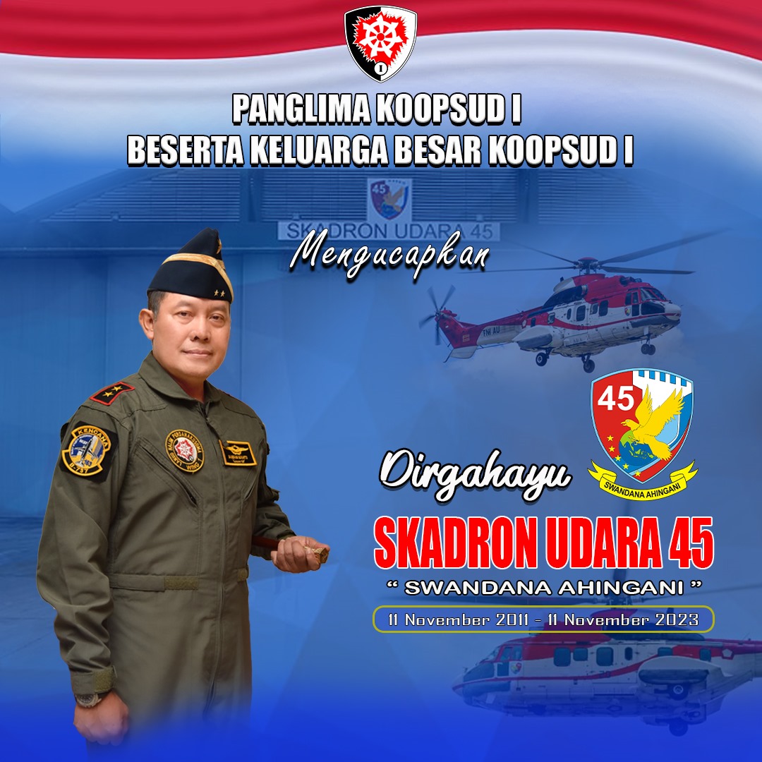 kodau_1's tweet photo. Panglima Koops Udara I beserta Keluarga Besar Koops Udara I mengucapkan
Dirgahayu Skadron Udara 45
"Swandana Ahingani"
11 November 2011 - 11 November 2023
#tniau
#abhibhutiantarikshe
#koopsudnas
#koopsud1
#swabhuanapaksa https://t.co/nftysIw0Gt