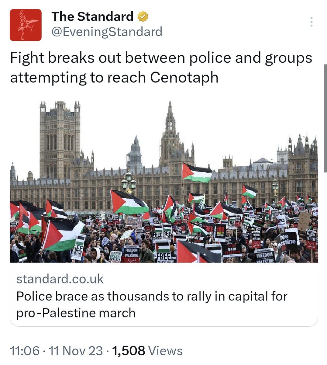 .@EveningStandard why do you have a picture of Pro-palestine protestors on a report of far-right thugs fighting at the cenotaph.

Our March hadn't even begun yet and we're nowhere near the area.

Absolutely disgraceful.