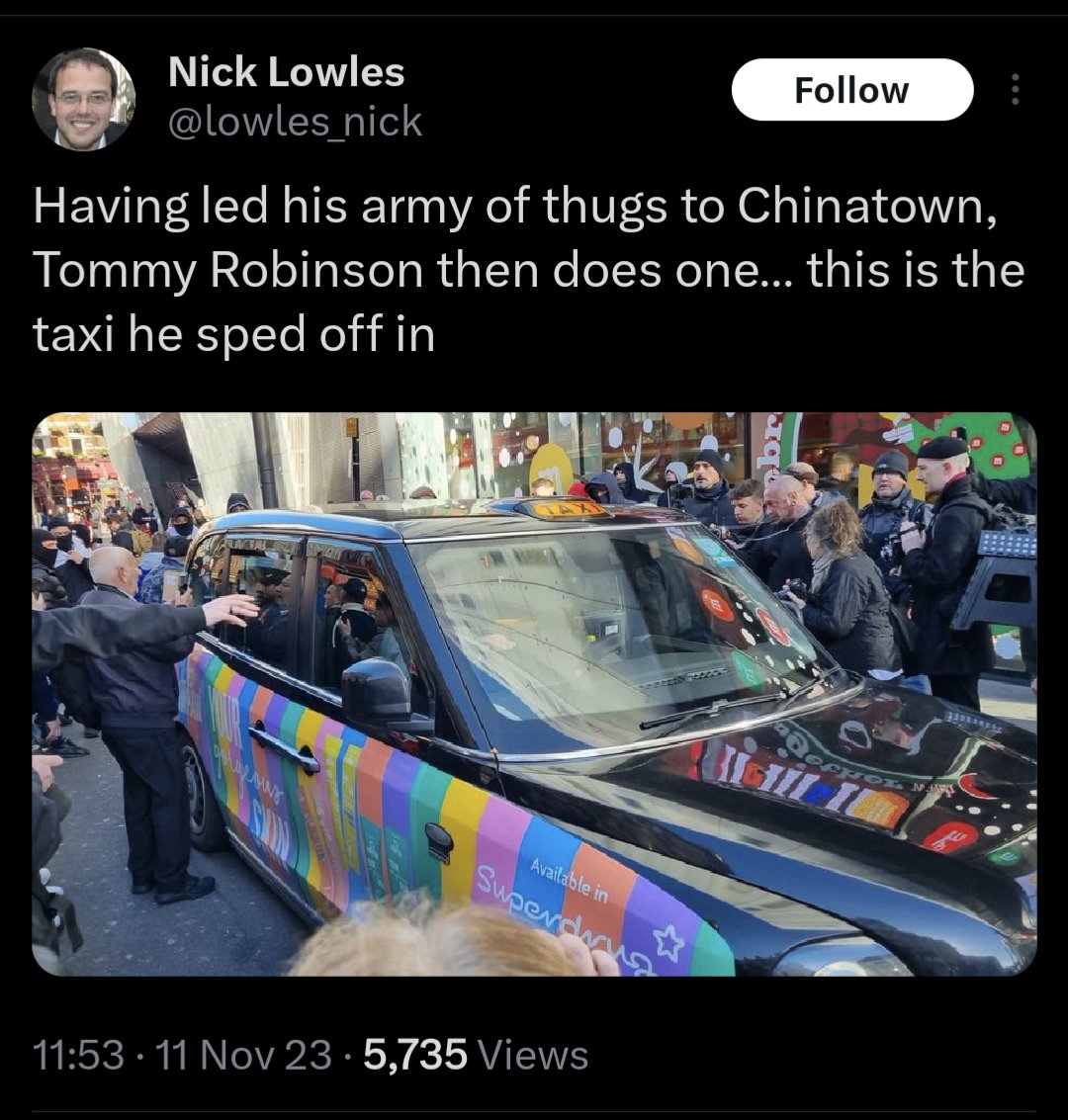 Tommy Robinson marched his 'lads' to famous Islamist hotbed, Chinatown, cops moved in and he shipped out in a black cab covered in Pride coloured livery abandoning his minions.