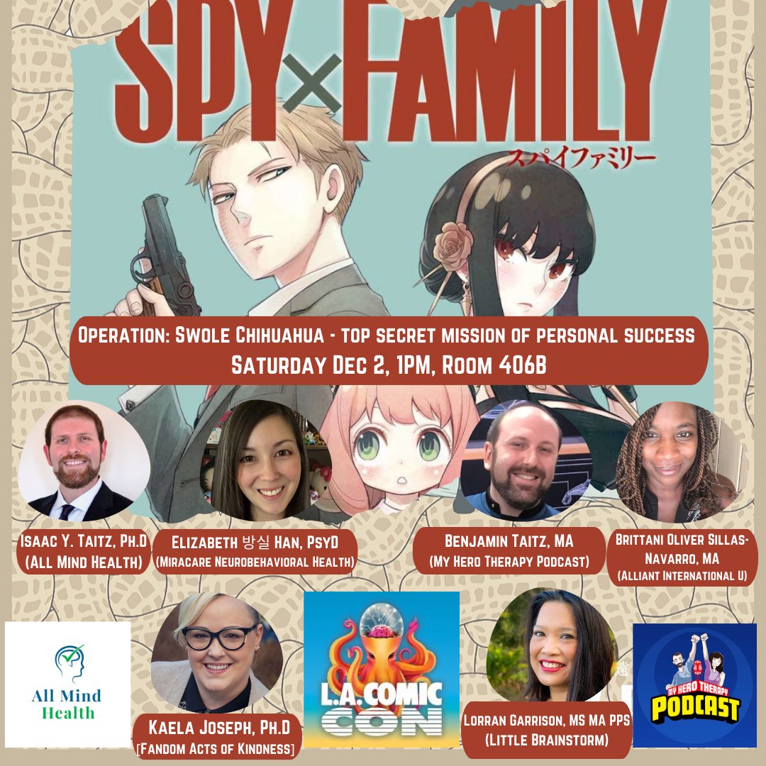 Come to @comicconla on 12/2 at 1pm for “Spy x Family - Operation: Swole Chihuahua – top secret mission of personal success!” Get your psych briefing by presenters: @allmindhealth, @MHQPodcast, @myherotherapy, @school_psych_gamer, @littlebrainstorm, @afknerdfighter & more!