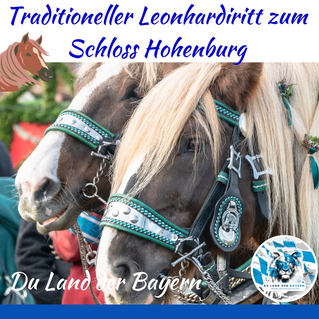 Morgen am 12. November 2023 findet der traditionelle Leonhardiritt🐎in Lenggries statt.

Nach der 8.00 Uhr Messe in der Pfarrkirche St. Jakob, wird sich aufgestellt und es erfolgt der Ritt zur Pferdesegnung🙏an der Dionyskapelle beim Schloss Hohenburg.

Der Leonhardiritt ist eine