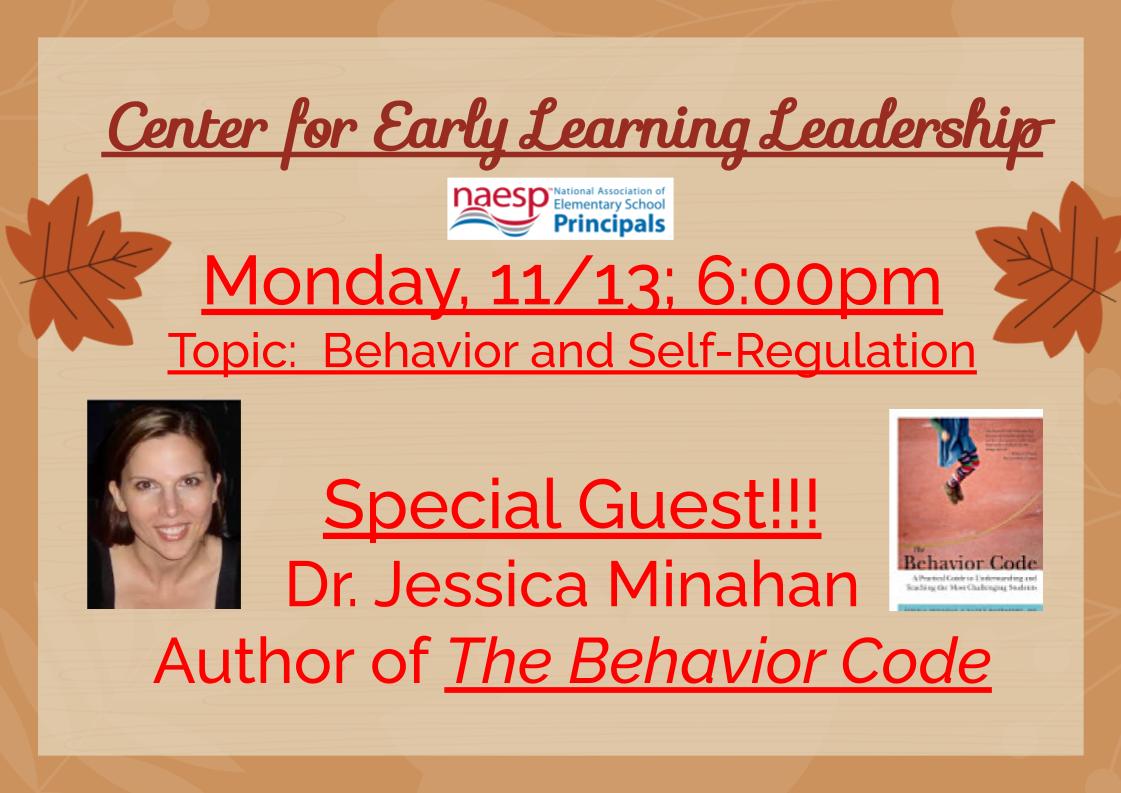 Look!!!  <a href="/NAESP/">National Assoc. of Elementary School Principals</a> Center for Early Learning Leadership is excited to welcome <a href="/jessica_minahan/">Jessica Minahan, PhD, BCBA</a> on Monday,  November 13th; 6:00pm EST! Looking forward to learning some strategies for #behavior and #selfregulation for our #littlestlearners!  <a href="/BlossJulie/">Julie Bloss</a> <a href="/MSAA_33/">MSAA</a> <a href="/branch7/">Gracie Branch</a> <a href="/_AndyJacks/">Dr. Andy Jacks</a>