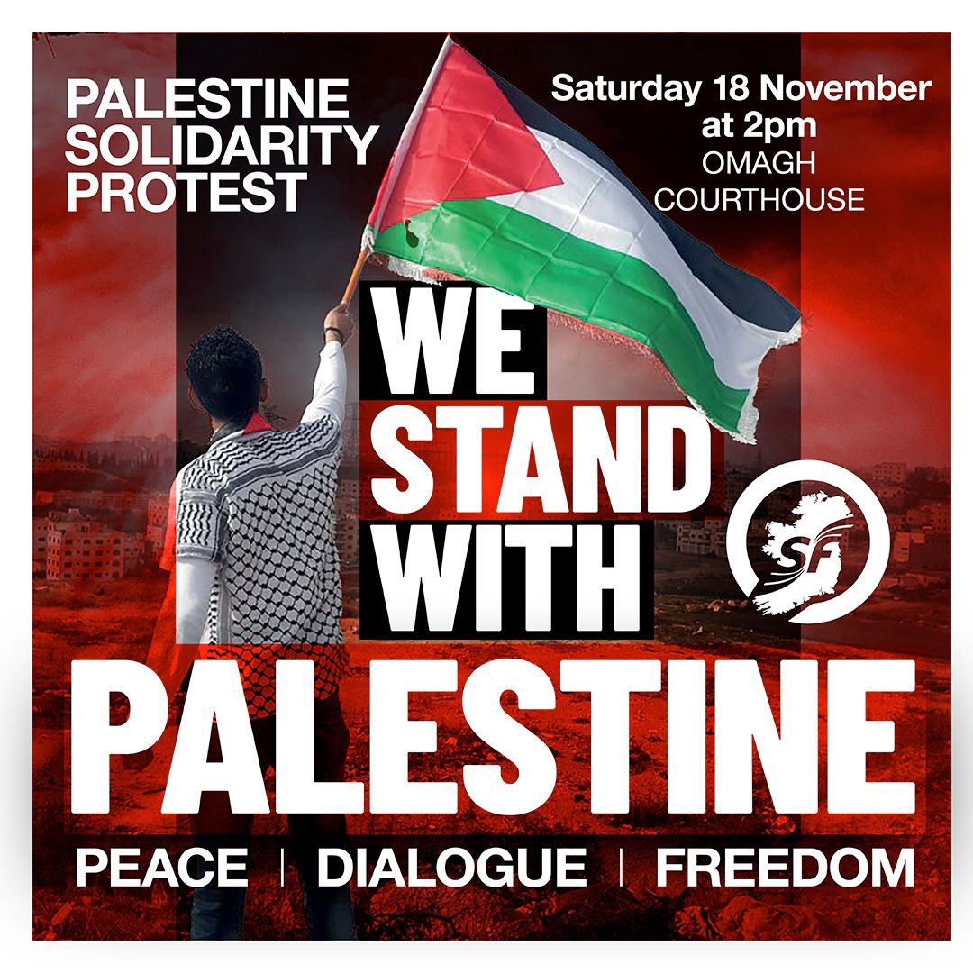 Palestine Solidarity Protest Saturday 18 November at 2pm Omagh Courthouse We stand with Palestine 🇵🇸