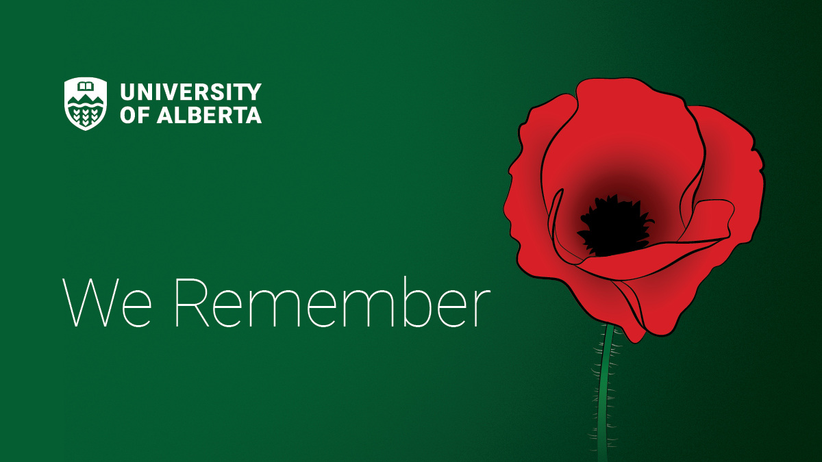 Today we remember those who served and sacrificed. Please join the #UAlberta community in acknowledging one minute of silence at 11 AM in honour of those who fought, and in respect and support for our Canadian troops.