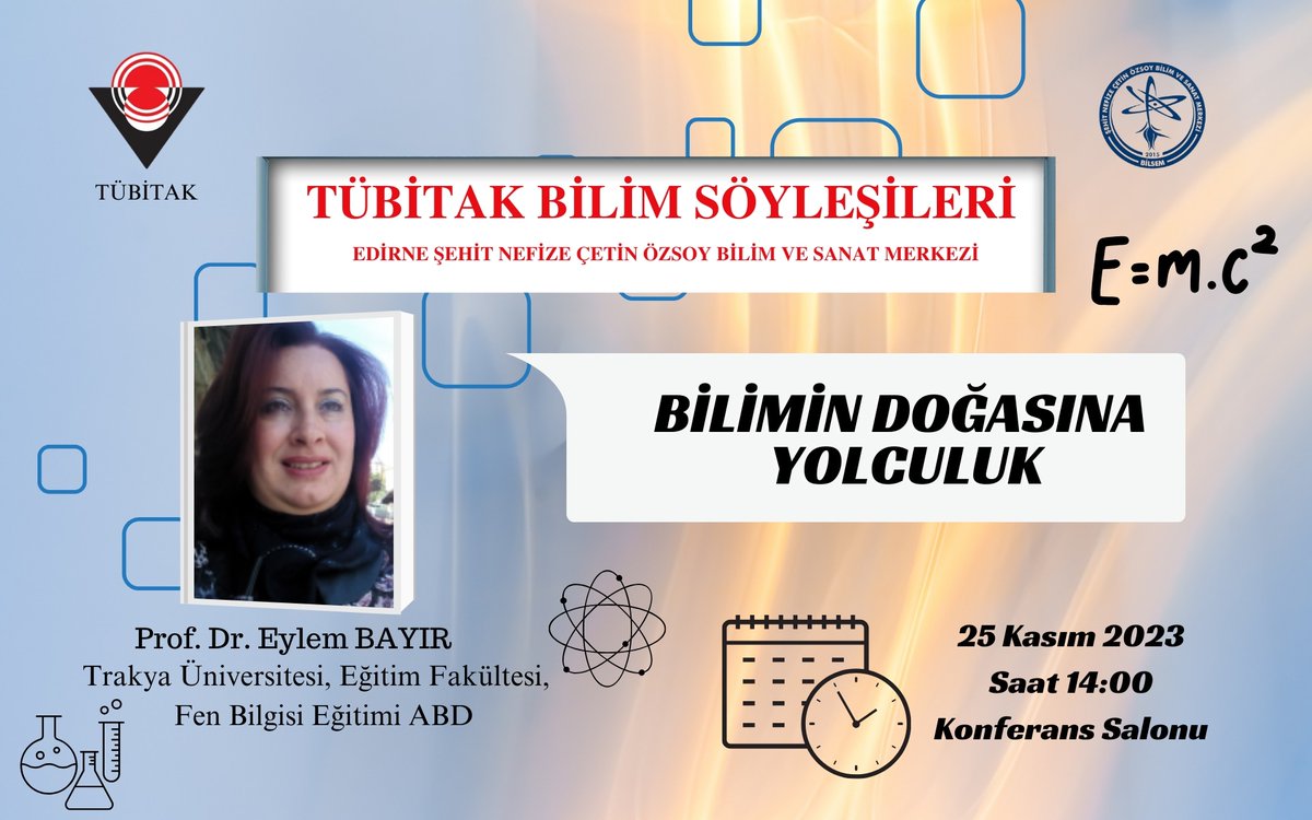 edirnebilsem's tweet photo. Merkezimizde @Tubitak Bilim Söyleşileri kapsamında Trakya Üniversitesi öğretim üyesi Prof.Dr. Sn. Eylem BAYIR tarafından "Bilimin Doğasına Yolculuk" adlı söyleşi gerçekleştirilecektir. 
Tarih: 25 Kasım 2023 Cumartesi
@MebOrgm @BilsemMeb @trakya_univ @Edirne_MEM @Dr_Onderarpaci https://t.co/4mgjeYHrjF