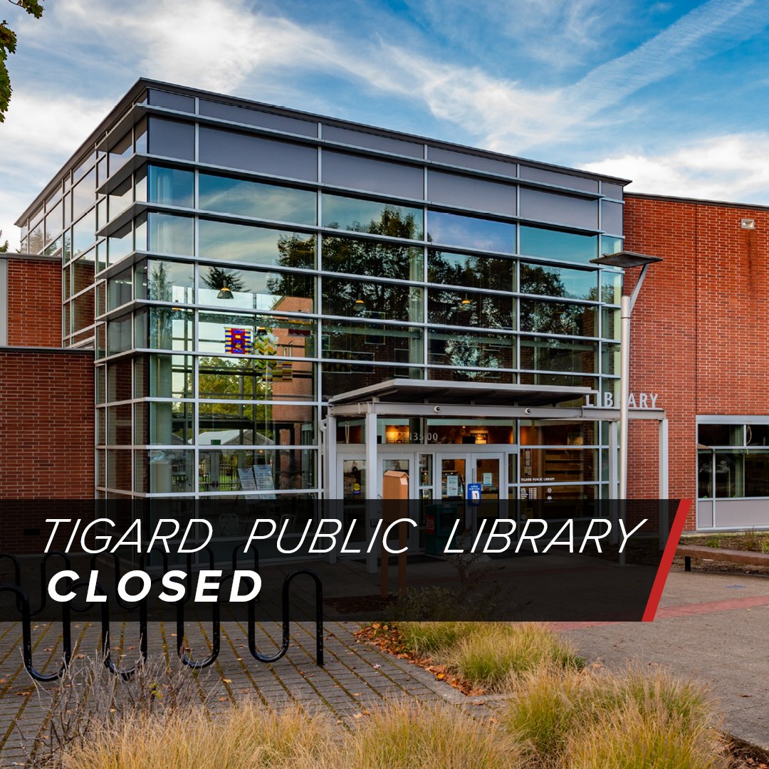 Tigard Public Library is closed Saturday, November 11, in observance of Veterans Day. Online resources are available 24/7 at wccls.org.

Photo of the entrance of Tigard Public Library with the text "Tigard Public Library Closed"