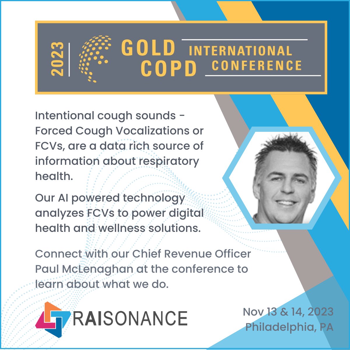 Our CRO Paul McLenaghan will be at #copdgold2023, will you? Reach out and arrange to meet him - sales@raisonance.ai. Let us tell you more. GoldCOPDConference.com #digitalhealth #remotehealthcare   #MobileHealth  #respiratory