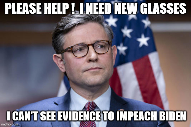 Can someone PLEASE help <a href="/SpeakerJohnson/">Speaker Mike Johnson</a> ❓
He can't find evidence to impeach and apparently can't find the J-6 tapes for release‼️