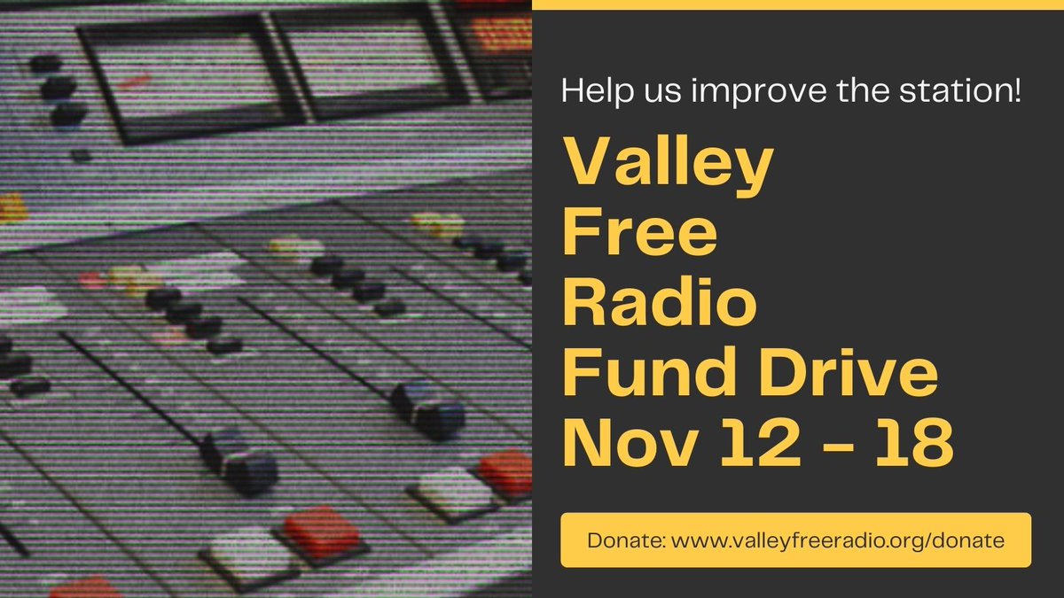 📢It's Valley Free Radio's Fund Drive!

We're aiming for $10,000 and we have a generous dollar-for-dollar matching grant. Please support this unique volunteer-run station.

Go to valleyfreeradio.org/donate Thank you!
