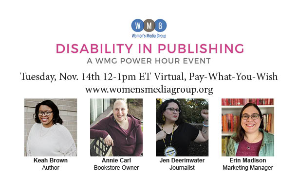 Hope you can come to this virtual, pay-what-you-wish event on Disability in Publishing: A WMG Power Hour, 11/14 noon ET w @Keah_Maria @nvrendingbkshop @JenDeerinwater @ErinWrites93 @WMG_NYC womensmediagroup.org/event-5466833