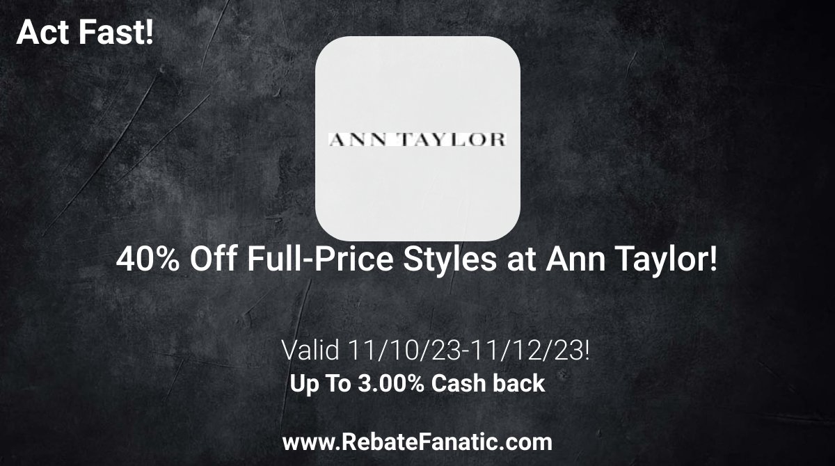 RebateFanatic's tweet image. 40% off Full-Price Styles at Ann Taylor! Offer Valid 11/10/23 - 11/12/23 + Up To 3% #cashback on your purchase.
rebate.fan/2QMyaG

#clothes #AnnTaylor #ActFast