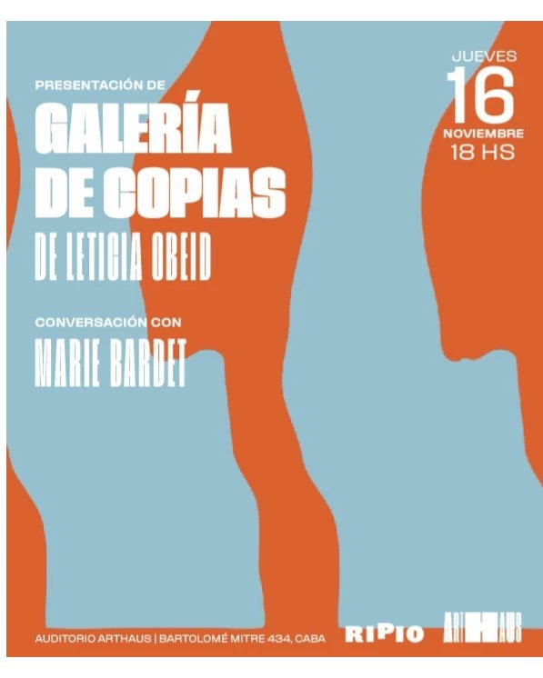 Este próximo jueves presentamos con mucha alegría Galería de copias, de Leticia Obeid, en Arthaus. 
Leticia conversará con Marie Bardet. Brindaremos, sí, y luego habrá música con DJ Ale Berón. Lxs esperamos!