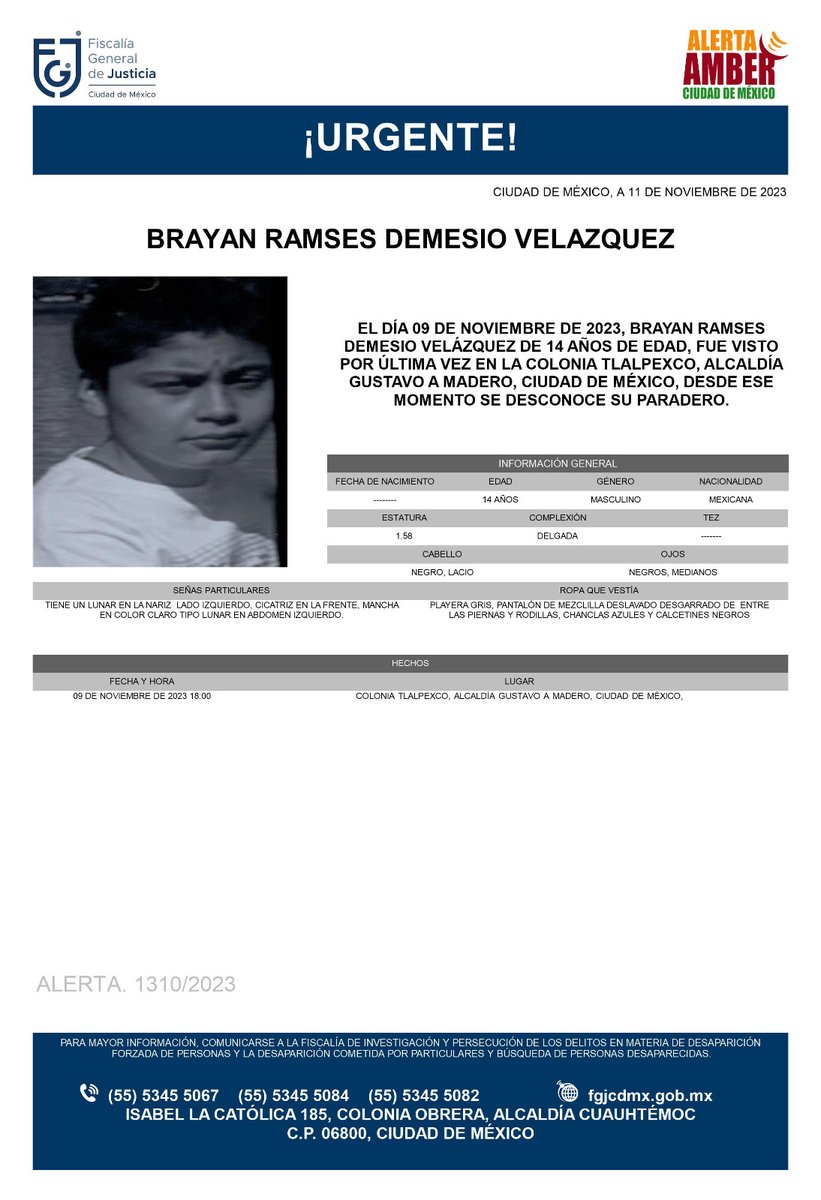 FiscaliaCDMX's tweet photo. Se activa #AlertaAmber para localizar a un menor de 14 años de edad, de nombre Brayan Ramsés Demesio Velázquez, fue visto por última vez el día 9 de noviembre de 2023 en la colonia Tlalpexco, alcaldía Gustavo A. Madero https://t.co/QWhVSK13T4