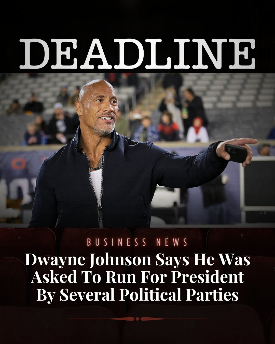 Dwayne Johnson Says He Was Asked To Run For President