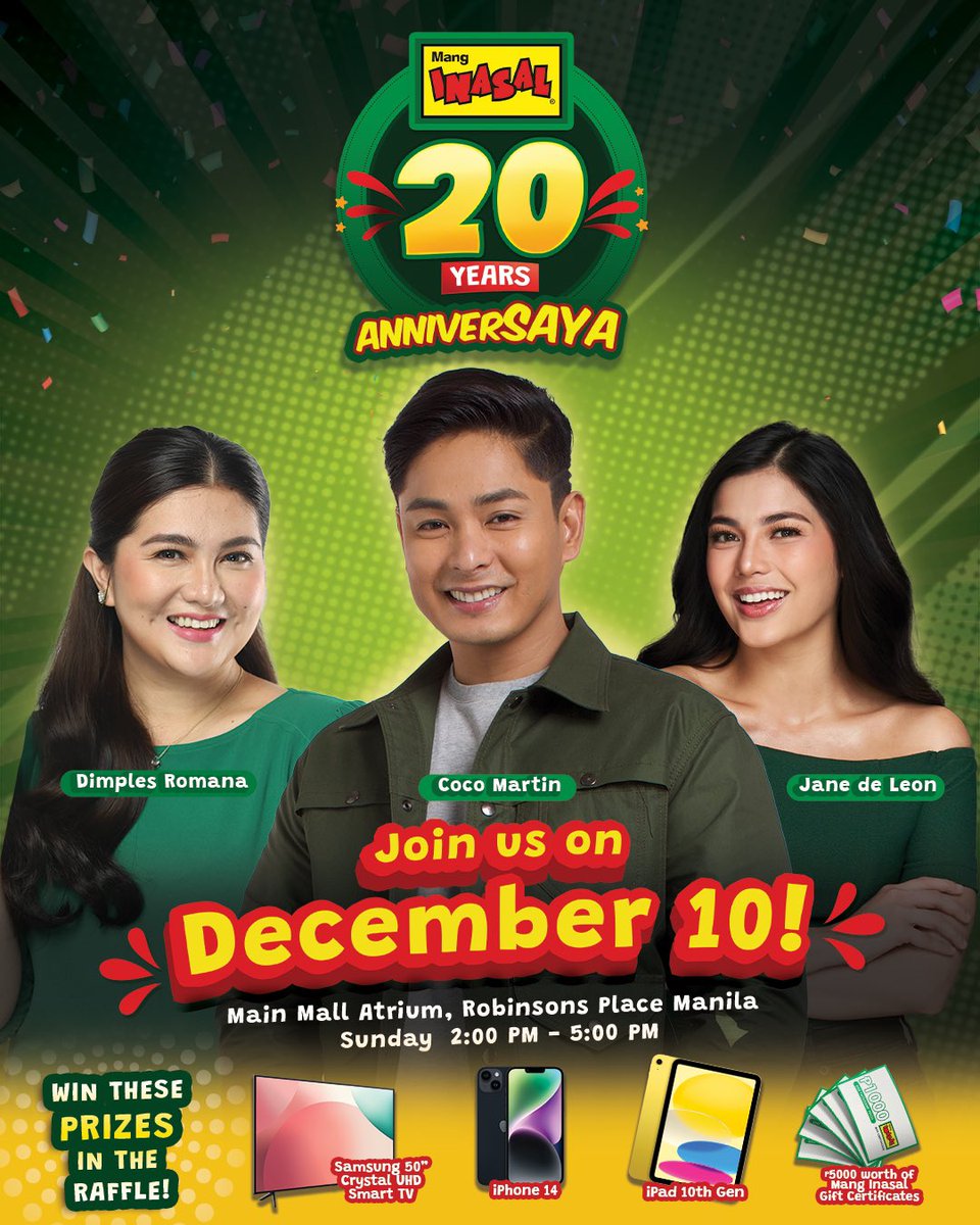 SAVE THE DATE: December 10 is #MangInasalAt20 AnniverSAYA celebration! 🥳🎉 Let's celebrate Mang Inasal's 20 years together with Coco Martin, Dimples Romana, and Jane De Leon at the Main Mall Atrium of Robinsons Place Manila. #ILoveMangInasal💚💛