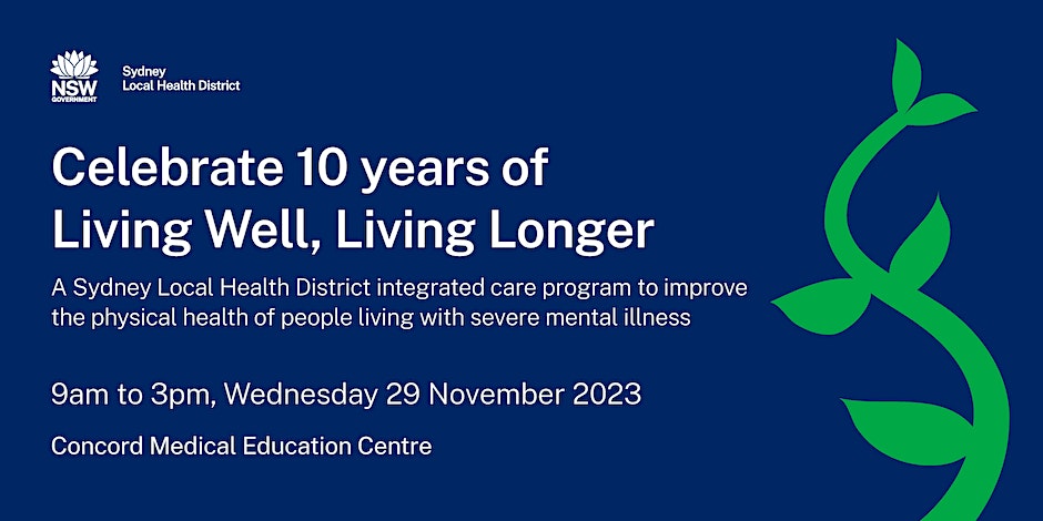 Celebration Symposium - 10 years of Living Well, Living Longer A Sydney Local Health District integrated care program to improve the physical health of people living with severe mental illness. 🗓️Wednesday 29 November 📍Concord Hospital eventbrite.com.au/e/celebrate-10…