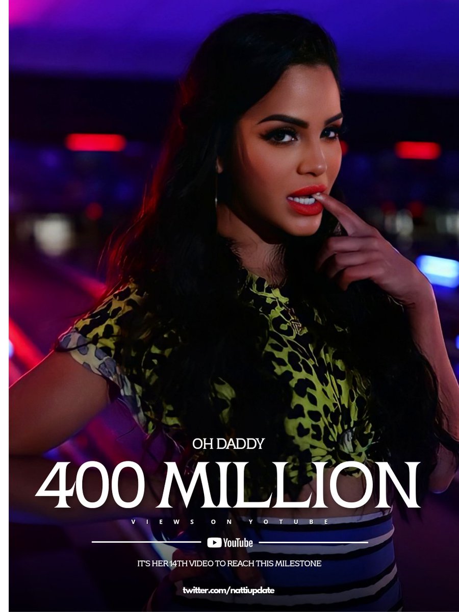“Oh Daddy” ha superado los 400 MILLONES de vistas en YouTube.

— Es el vídeo número 14 de Natti Natasha en lograrlo.