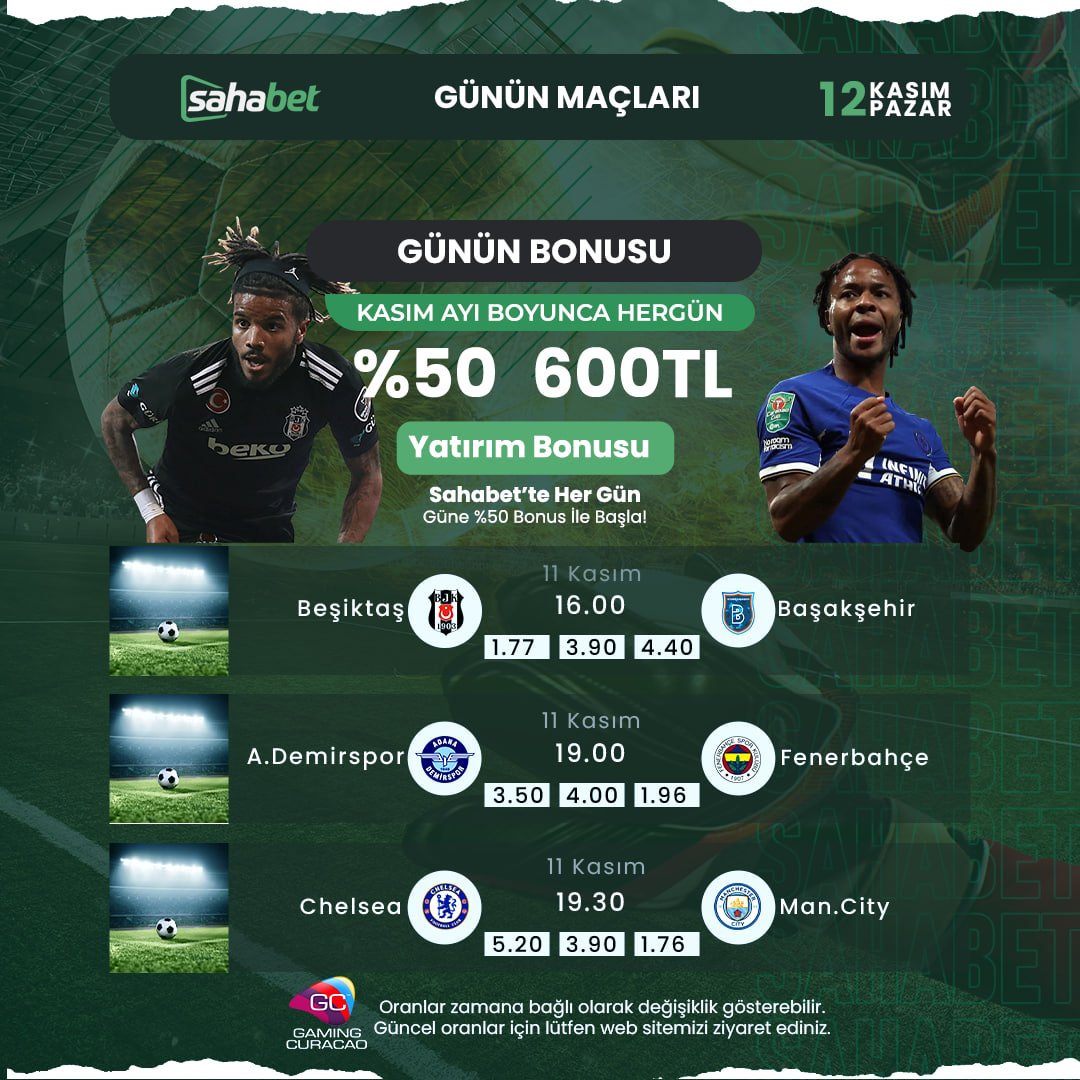 🇹🇷GÜNE SAHA'DA BAŞLA
🇹🇷KARŞILAŞMALARI KAÇIRMA! 

🔹 Beşiktaş - Başakşehir
🔹A.Demirspor - Fenerbahçe
🔹 Chelsea - Man. City

◀️GÜNÜN BONUSU! 

🟢Kasım Ayı Boyunca %50 600 TL Bonus 
🟢Payco ve Crypto Özel %35 Yatırım Bonus
🟢Hemen Şimdi Yatırım Yap Bonus Al

🔼Karşılaşmalara Bahis