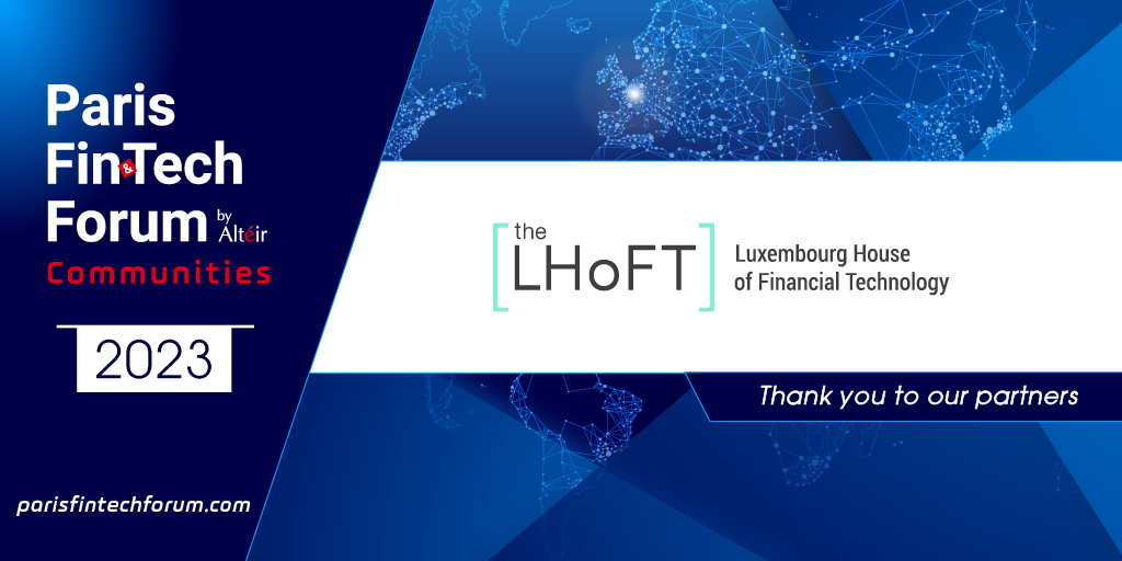 Thanks to our #PFF23 Communities institutional #partner @The_LHoFT for their support. To disover all our digital content and in person event click here ➡️ parisfintechforum.com