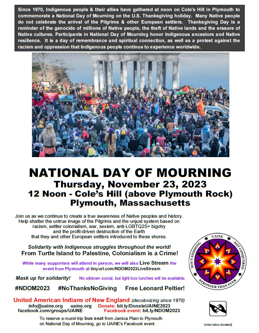 UPDATED National Day of Mourning flyer for Nov. 23, 2023, 12 noon in Plymouth MA. #NDOM2023
-Rallies will have ASL interpretation 🤟
-Buses from Brooklyn, Yankee Stadium & Jamaica Plain (Boston)
-$Donations appreciated! bit.ly/DonateUAINE2023
-Livestream tinyurl.com/NDOM2023LiveSt…