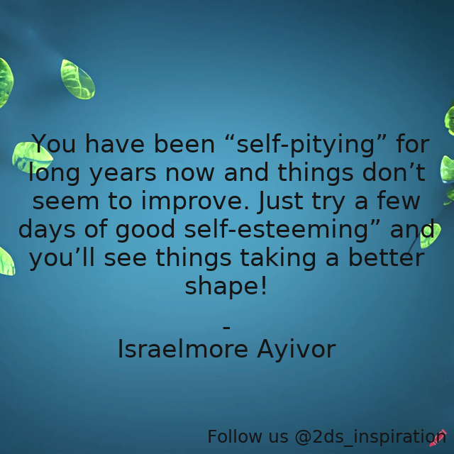Author - Israelmore Ayivor

#192775 #quote #attitude #changeyourattitude #confidence #esteem #fear #foodforthought #improve #israelmoreayivor #lowselfesteem #lowselfimage #pity #selfesteem #selfimage #selfpity #shape