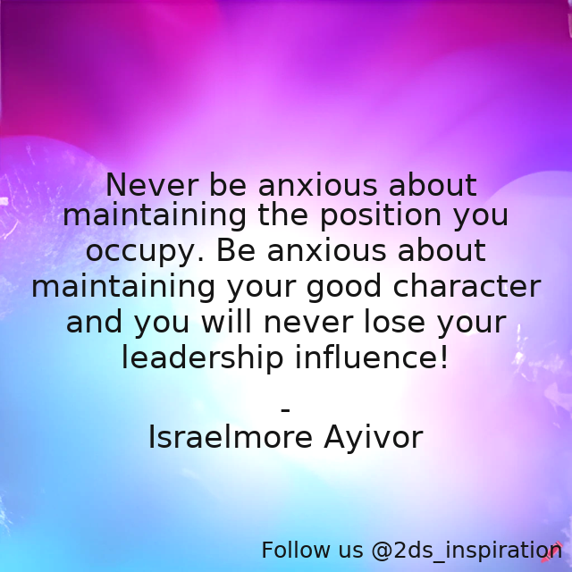 Author - Israelmore Ayivor

#192801 #quote #anxiety #anxious #character #foodforthought #hardwork #influence #israelmoreayivor #lead #leadpeople #leader #leaders #leadership #mylesmunroe #occupy #position #positions #post #trueleaders #work #workhard #worried #worry