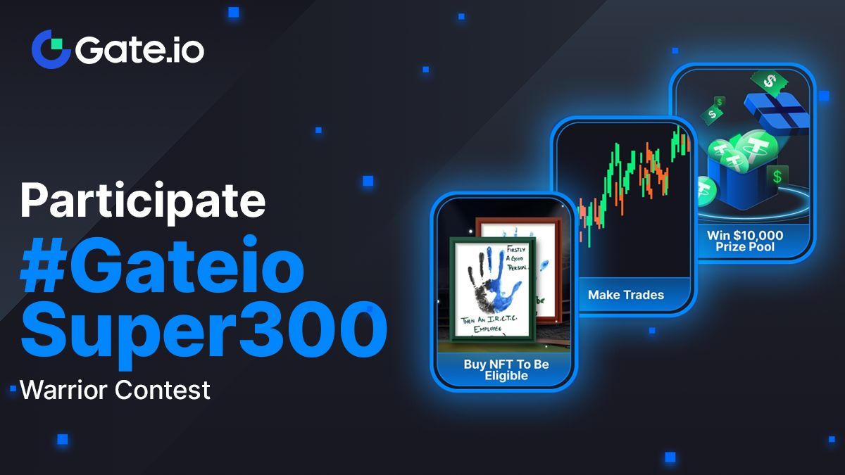 Gate's tweet photo. 🤩Participate in #GateioSuper300 Warrior Contest

👉 Buy #NFT to be eligible (Purchase via Desktop mode)
👉 Trade $50+ on #Gateio Spot/Derivatives market
👉 Win $10,000 Prize Pool
 👉 Fill Gleam Form

📈 Buy NFT: https://t.co/x9I4yU4RUj 

💰 Gleam: https://t.co/ME1mDr3puc https://t.co/Oho4k0uk0q