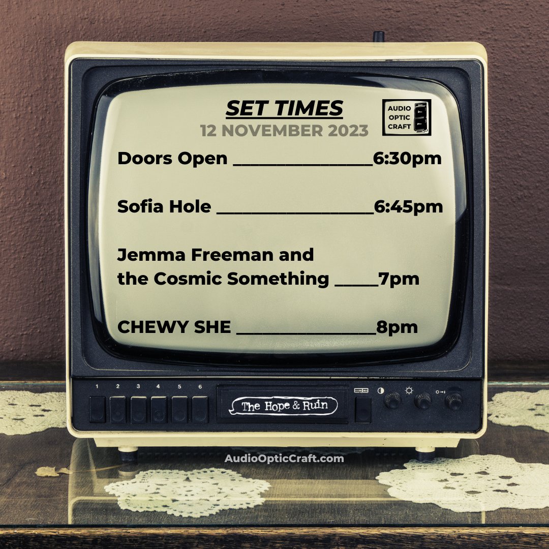 Set times for tonight! 📺

See you <a href="/thehopeandruin/">The Hope & Ruin</a> for <a href="/ChewyShe/">CHEWY SHE</a> with support from <a href="/JemmaFreeman3/">Jemma Freeman and The Cosmic Something</a> and <a href="/sofiahole/">Sofia Hole 🏳️‍🌈🎀</a> 🎵

LET'S HAVE SOME FUN 🎉

Last tickets remaining audioopticcraft.com