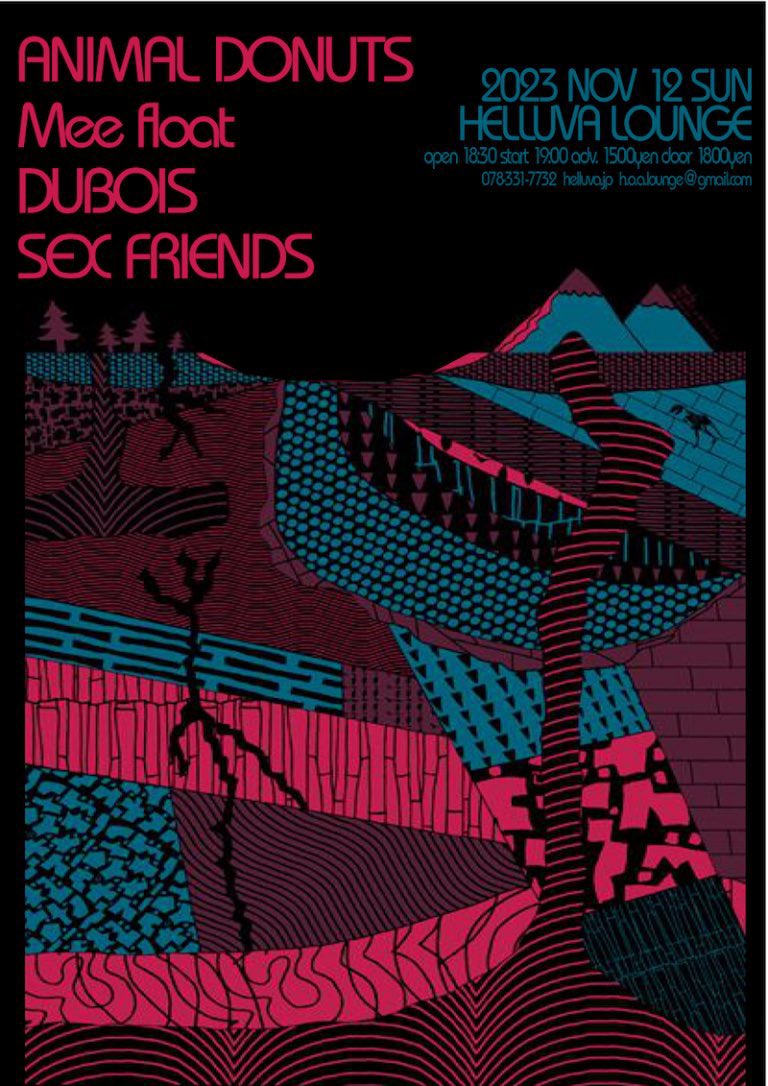 Meefloat's tweet photo. 今日です！！

2023.11.12(日)HELLUVA LOUNGE

ANIMAL DONUTS
Mee float(band set)
DUBOIS
SEX FRIENDS

OPEN/18:30 START/19:00
ADV./1500yen DOOR/1800yen https://t.co/vwl0krELeM