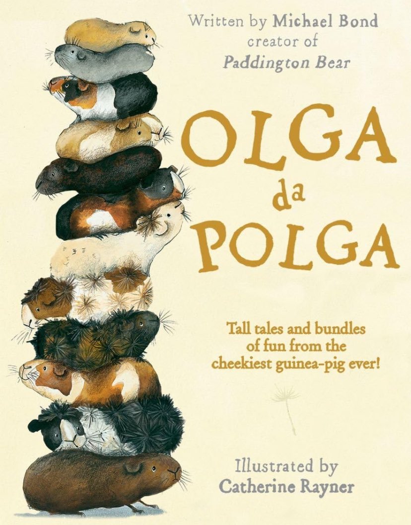 So it’s come to my attention that Michael Bond (creator of Paddington) had a guinea pig character. Olga da Polga, who has a whole series of books where they tell tall tales about their daily adventures. 

I cannot wait to read these to my daughter.